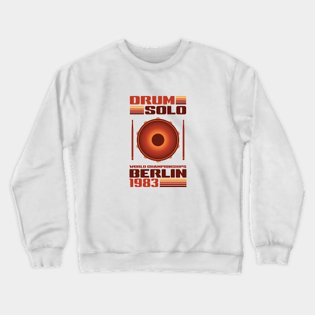 Drum Solo World Championships - Berlin 1983 Crewneck Sweatshirt by CuriousCurios